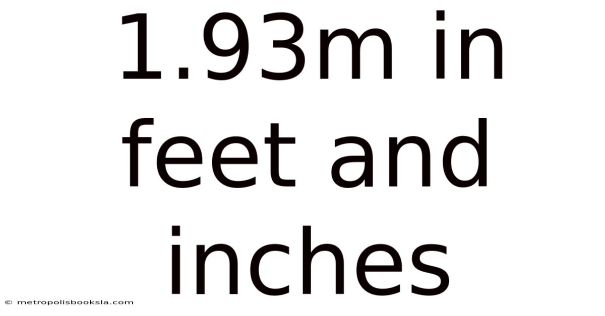 1.93m In Feet And Inches