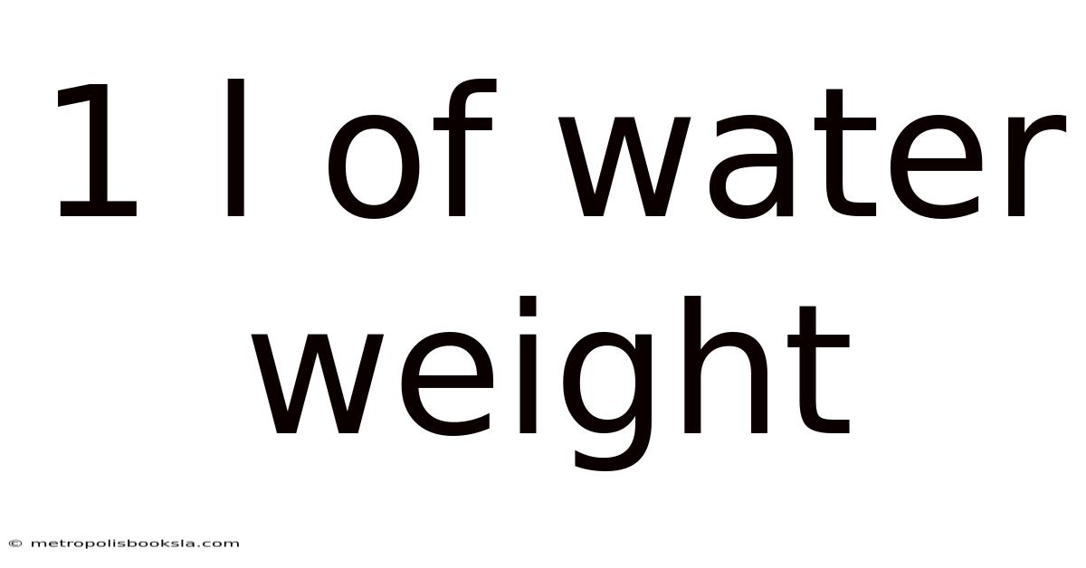 1 L Of Water Weight