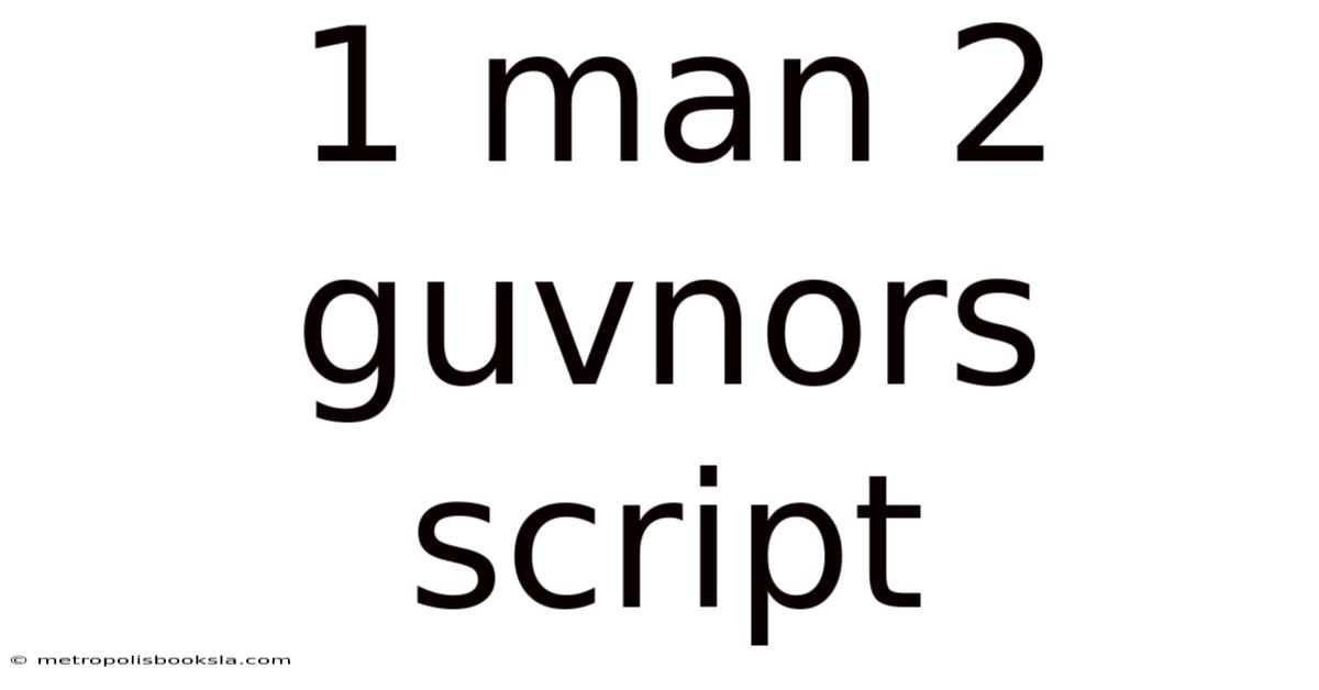 1 Man 2 Guvnors Script