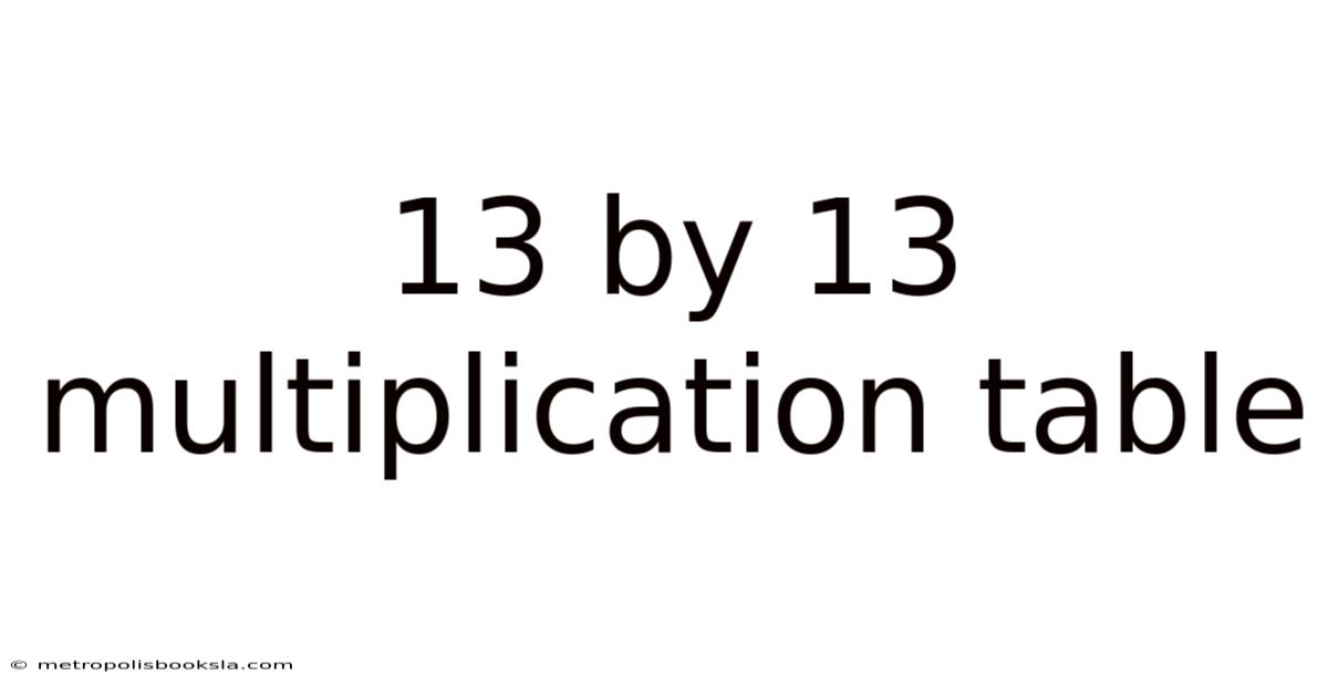 13 By 13 Multiplication Table