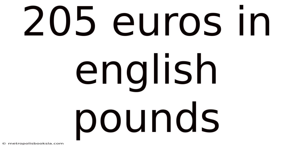 205 Euros In English Pounds
