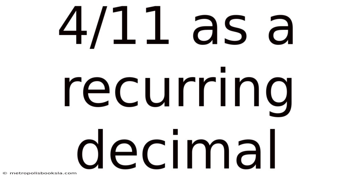 4/11 As A Recurring Decimal