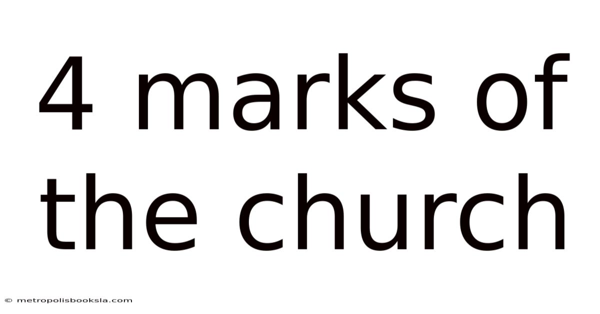 4 Marks Of The Church