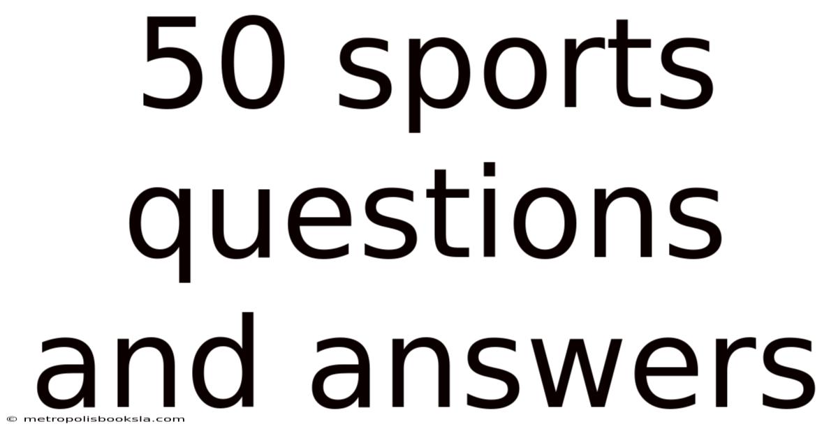 50 Sports Questions And Answers