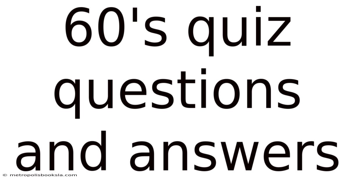 60's Quiz Questions And Answers
