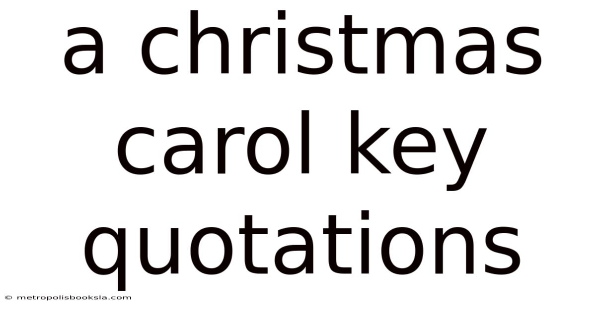 A Christmas Carol Key Quotations