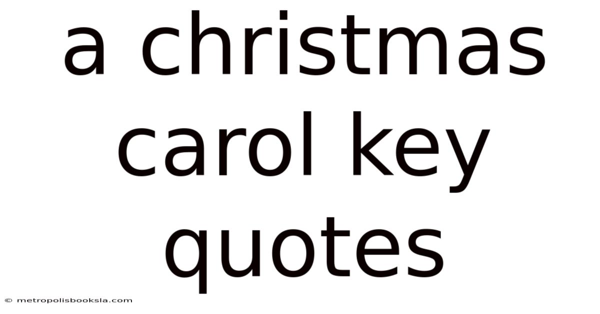 A Christmas Carol Key Quotes