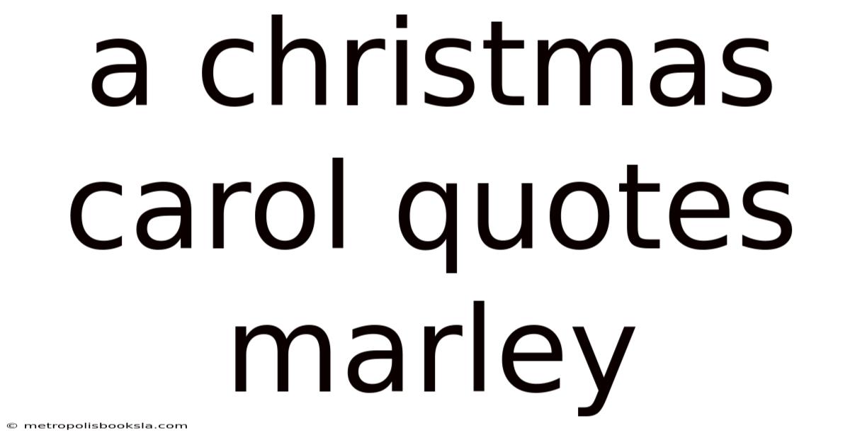 A Christmas Carol Quotes Marley
