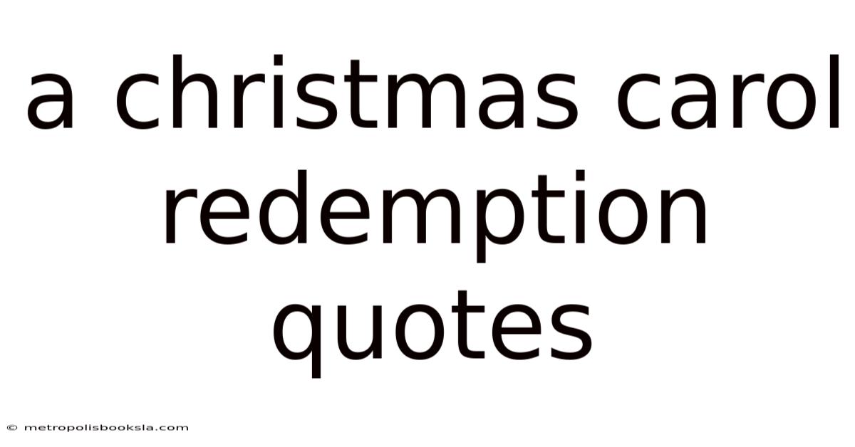 A Christmas Carol Redemption Quotes
