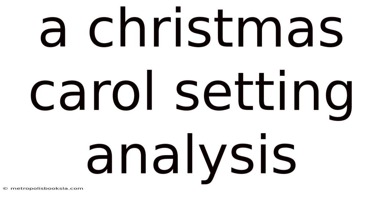 A Christmas Carol Setting Analysis