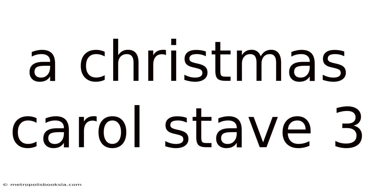 A Christmas Carol Stave 3