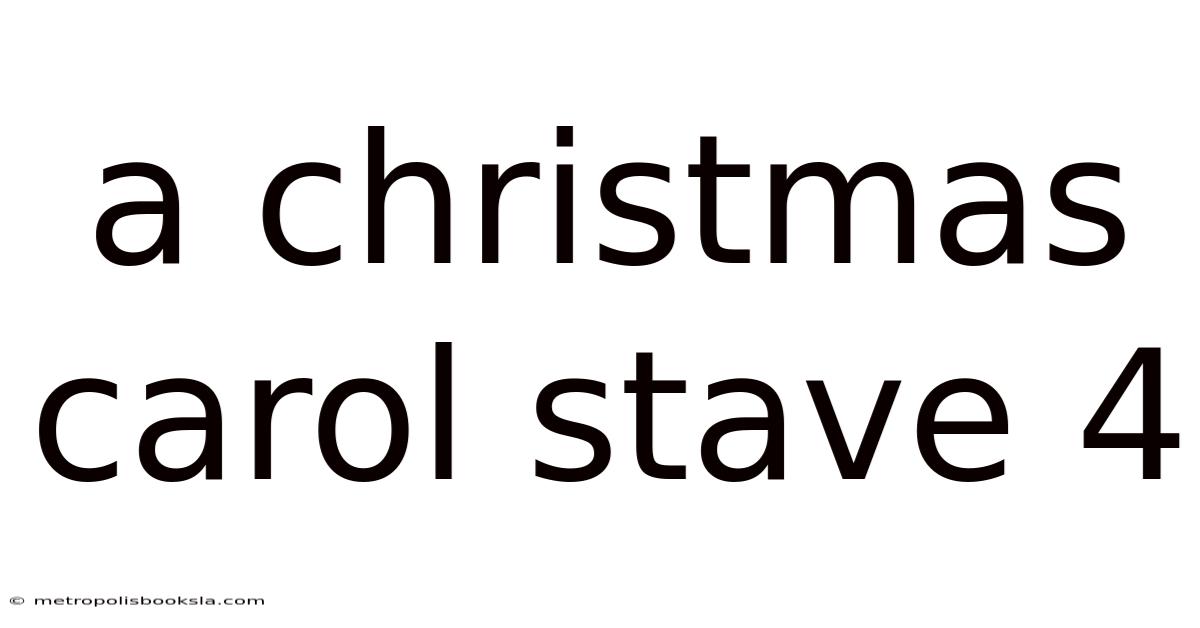 A Christmas Carol Stave 4
