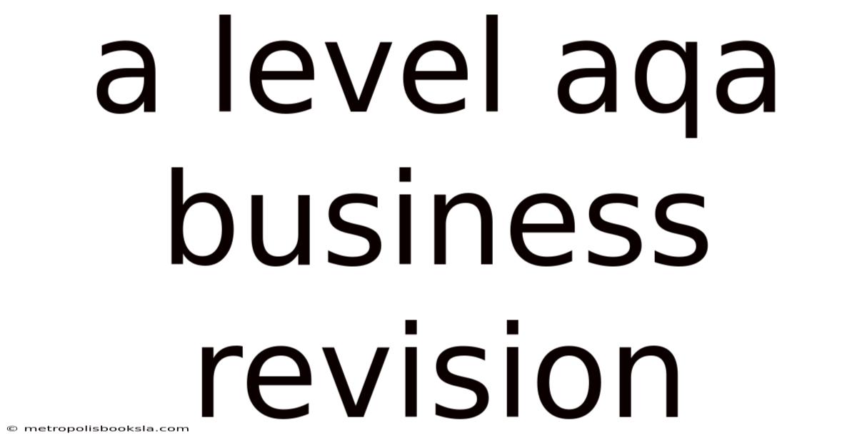 A Level Aqa Business Revision