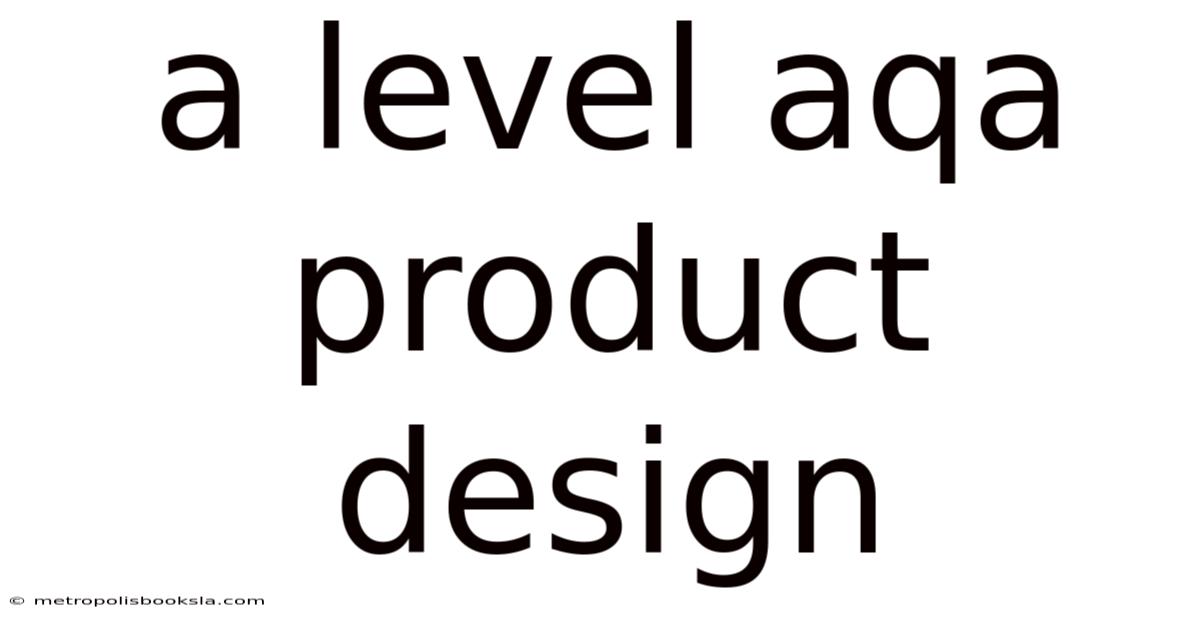 A Level Aqa Product Design