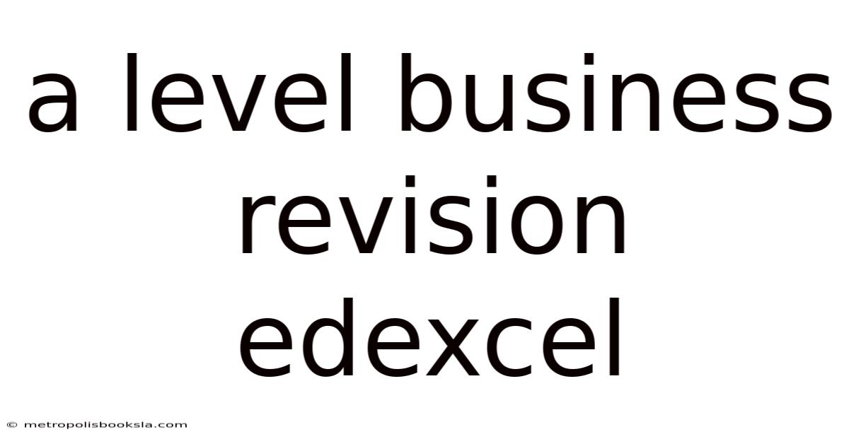 A Level Business Revision Edexcel