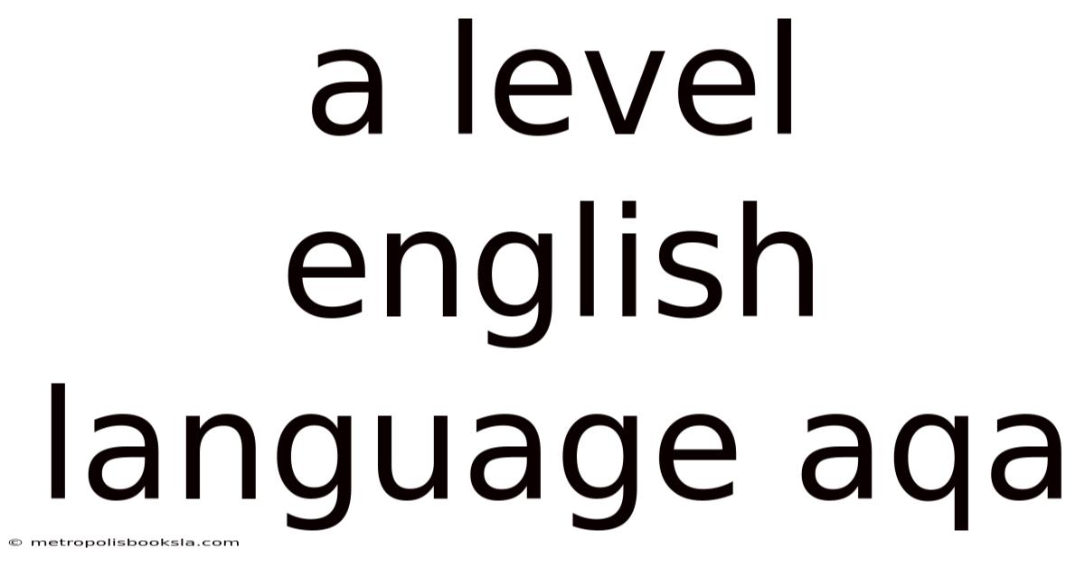 A Level English Language Aqa