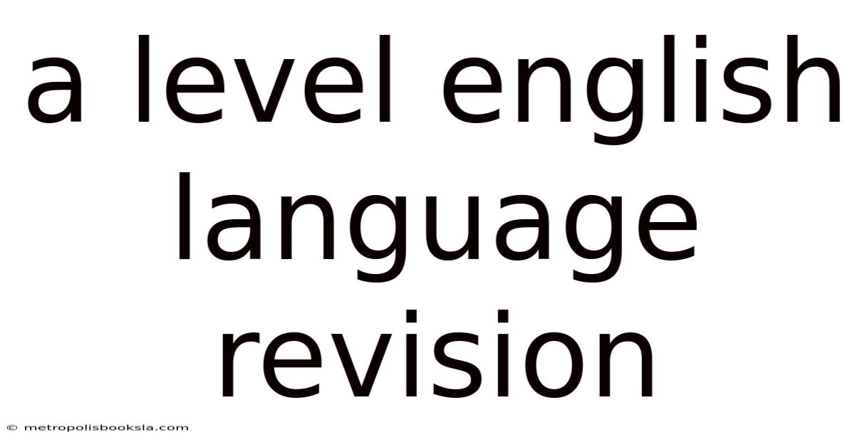 A Level English Language Revision
