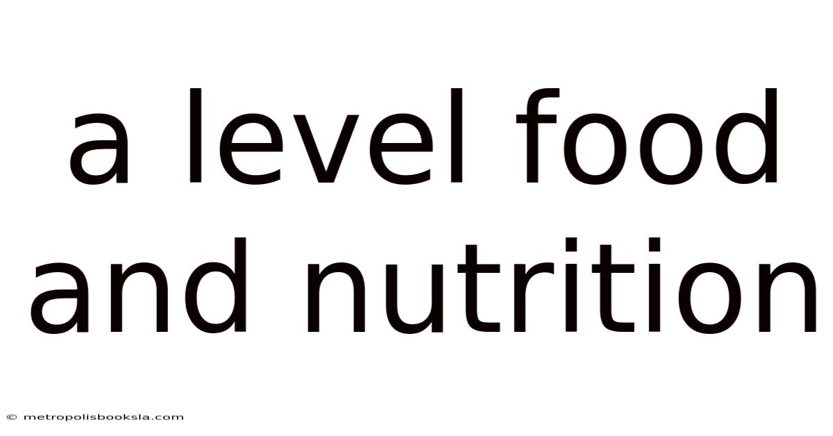 A Level Food And Nutrition