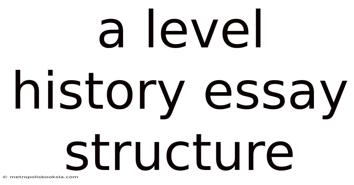A Level History Essay Structure