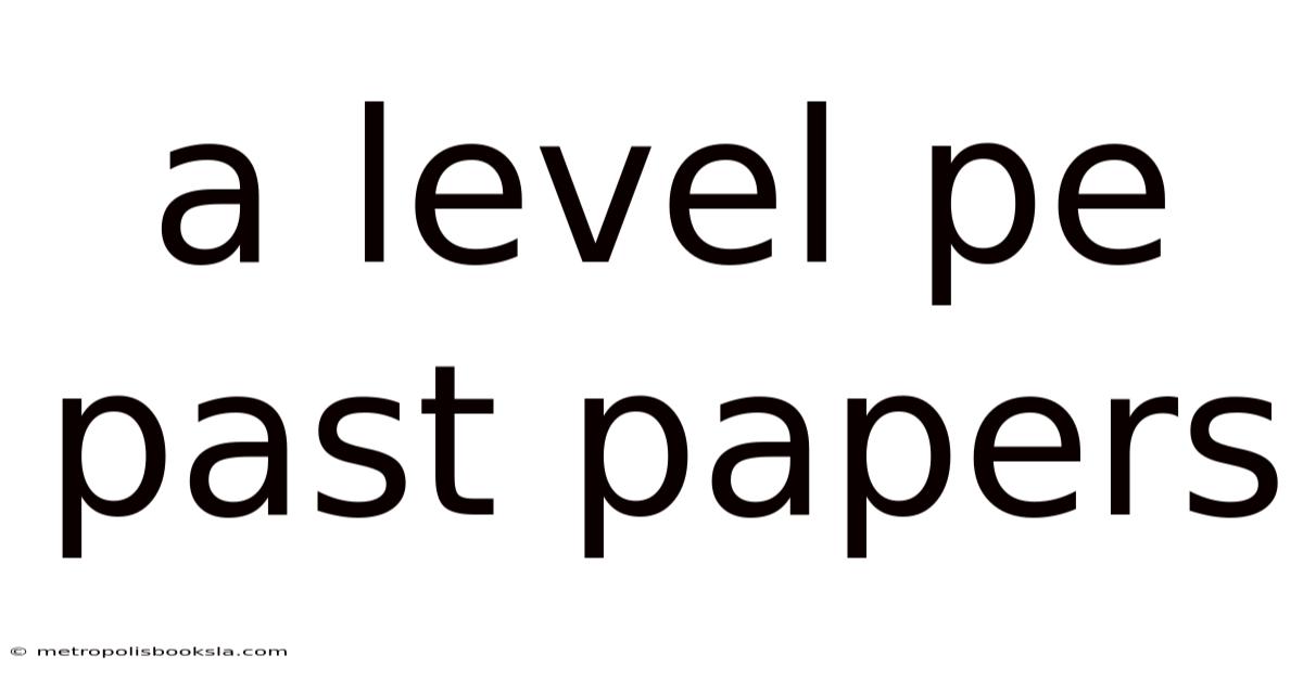 A Level Pe Past Papers
