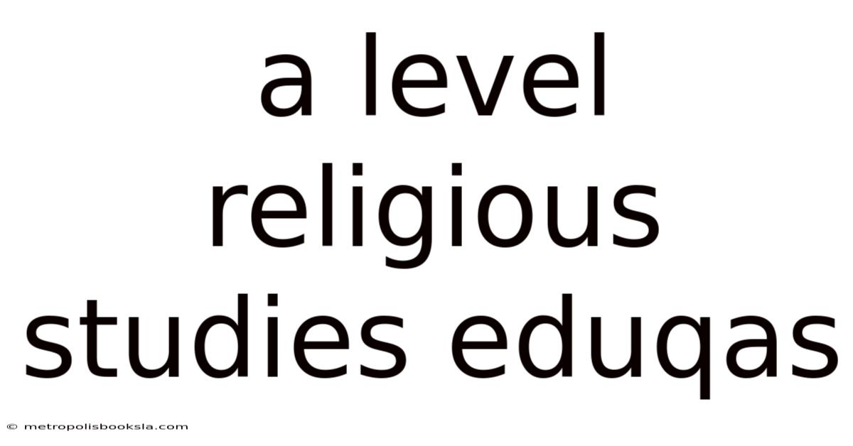 A Level Religious Studies Eduqas
