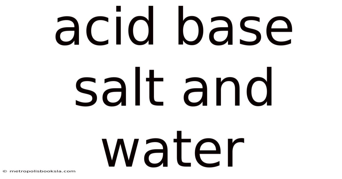 Acid Base Salt And Water