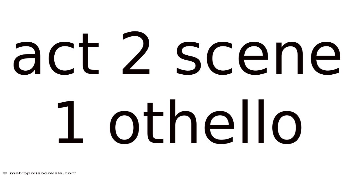 Act 2 Scene 1 Othello