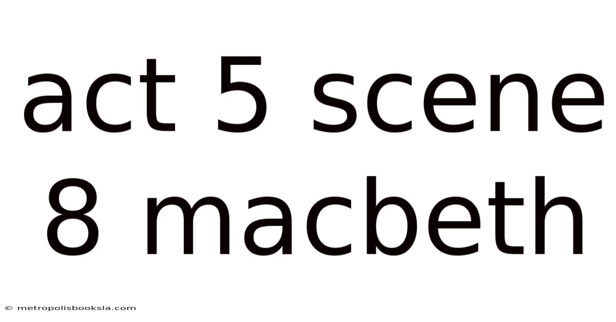 Act 5 Scene 8 Macbeth