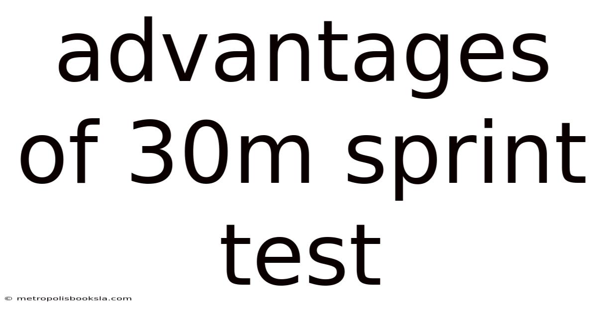 Advantages Of 30m Sprint Test