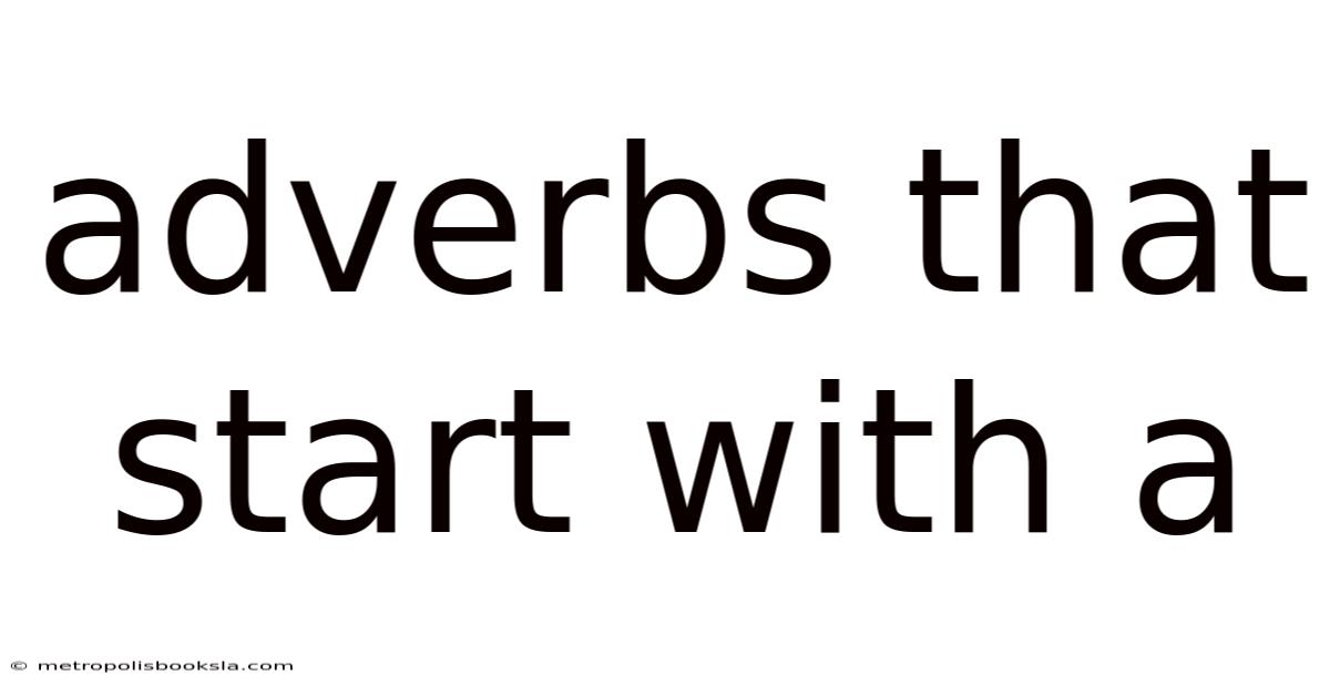 Adverbs That Start With A
