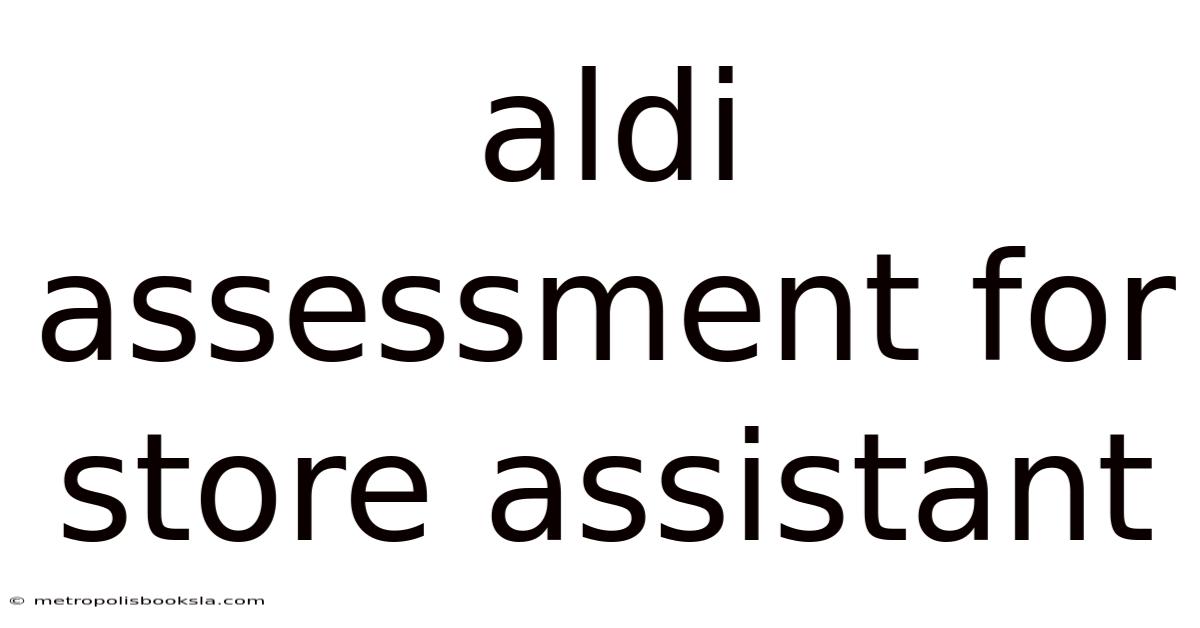 Aldi Assessment For Store Assistant