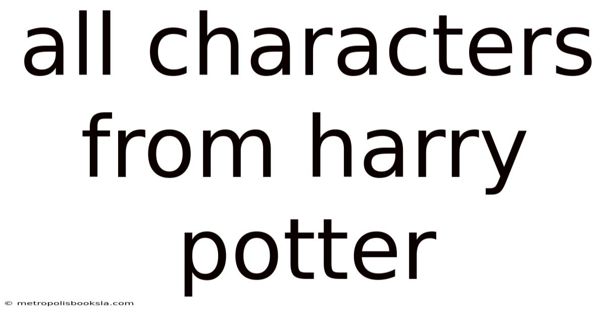 All Characters From Harry Potter