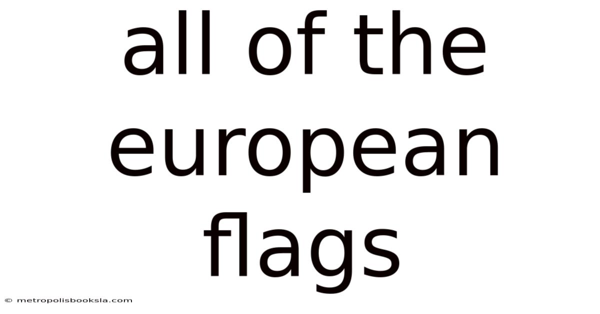 All Of The European Flags