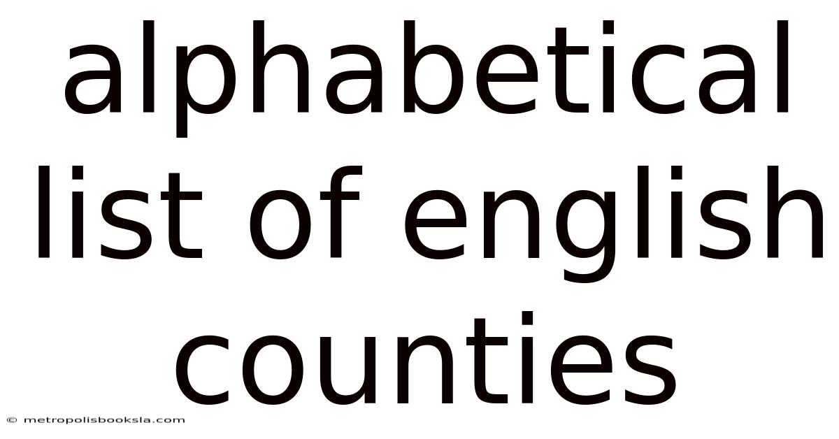 Alphabetical List Of English Counties