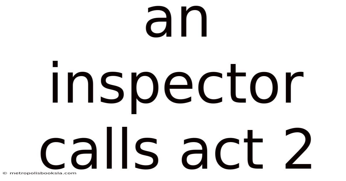 An Inspector Calls Act 2