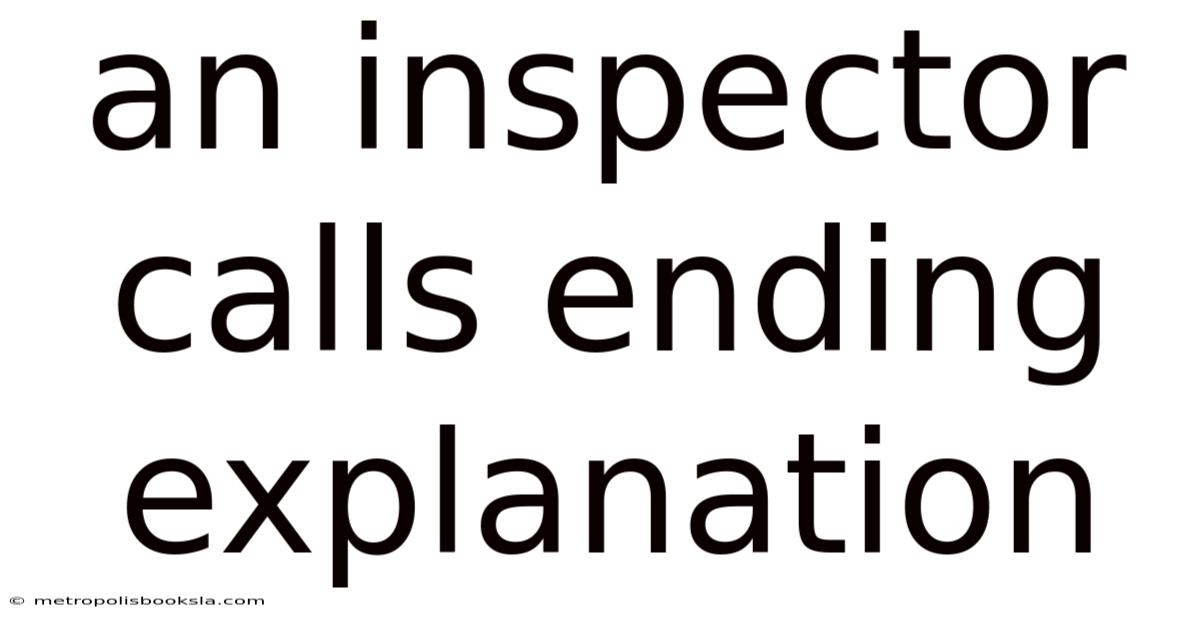 An Inspector Calls Ending Explanation