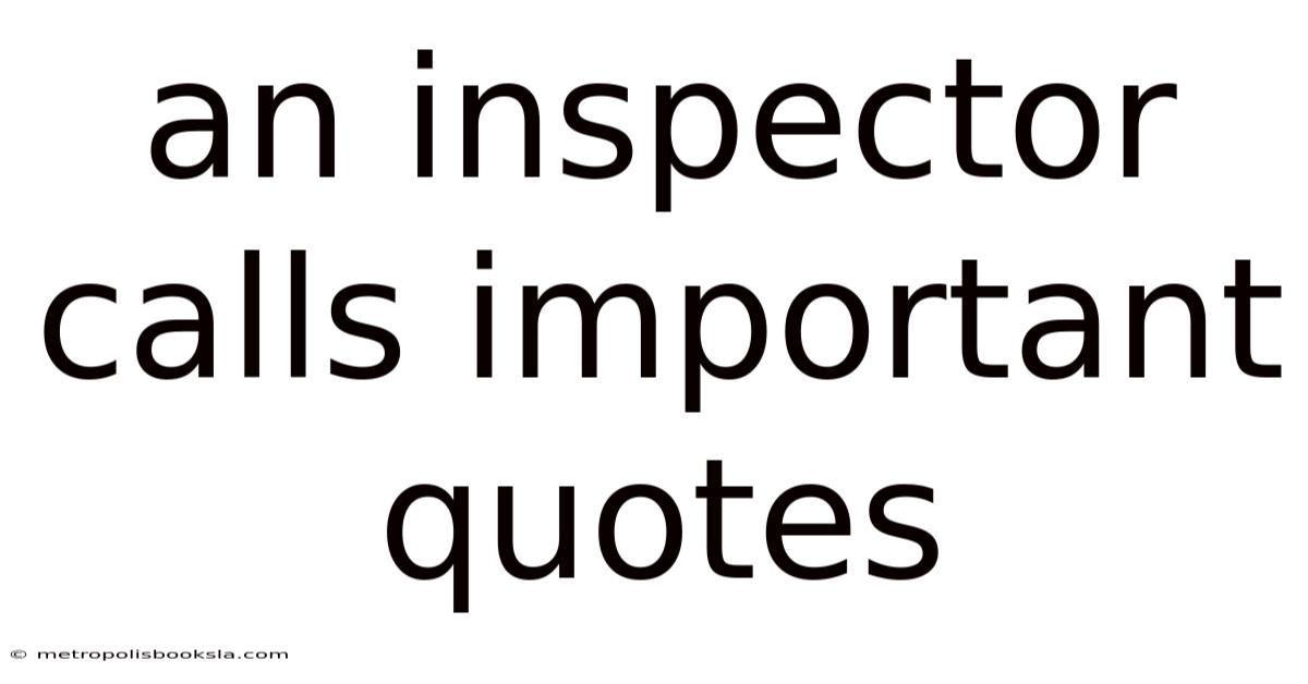 An Inspector Calls Important Quotes