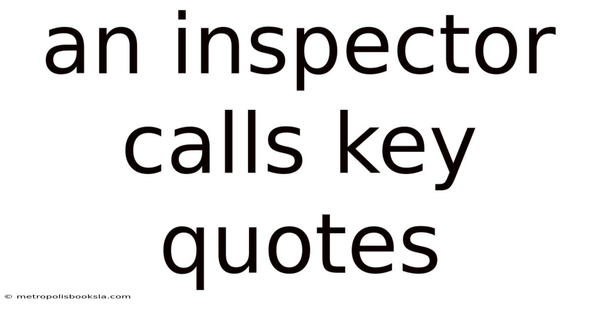 An Inspector Calls Key Quotes