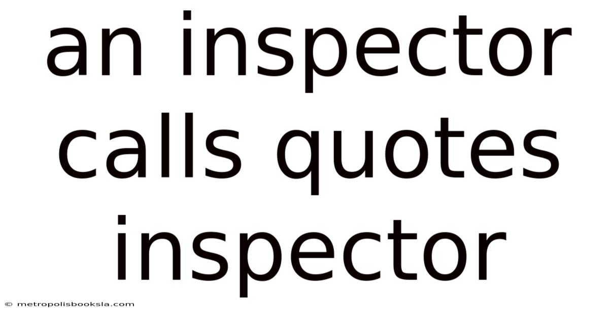 An Inspector Calls Quotes Inspector