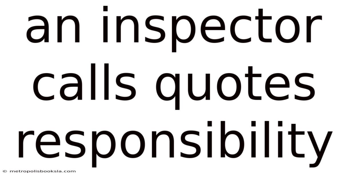 An Inspector Calls Quotes Responsibility