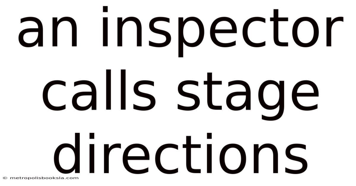 An Inspector Calls Stage Directions