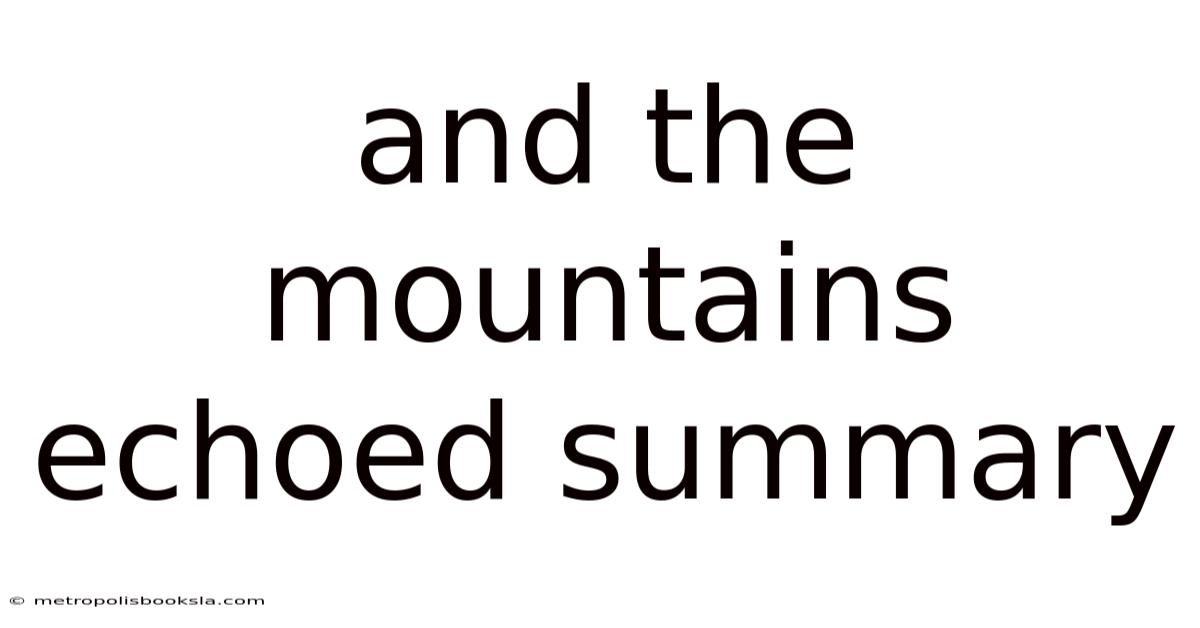 And The Mountains Echoed Summary