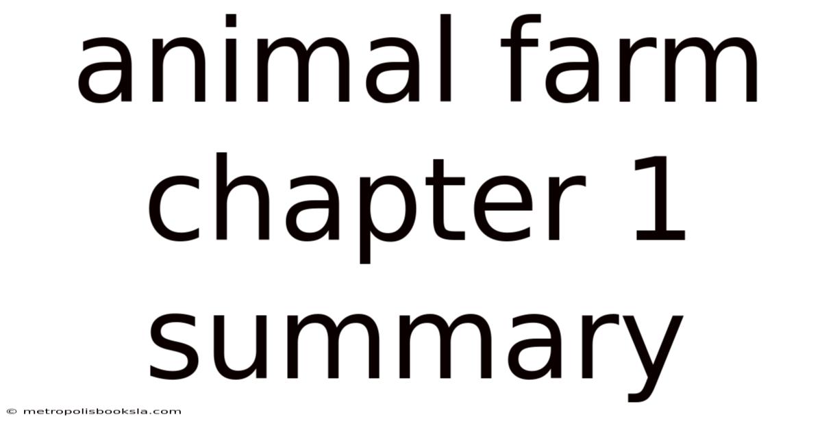 Animal Farm Chapter 1 Summary