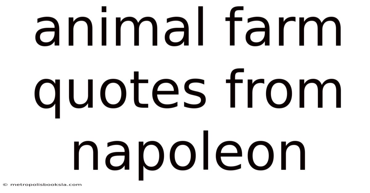Animal Farm Quotes From Napoleon