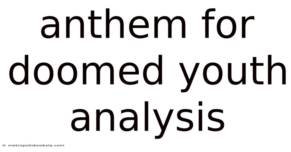 Anthem For Doomed Youth Analysis
