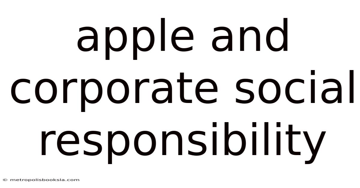 Apple And Corporate Social Responsibility