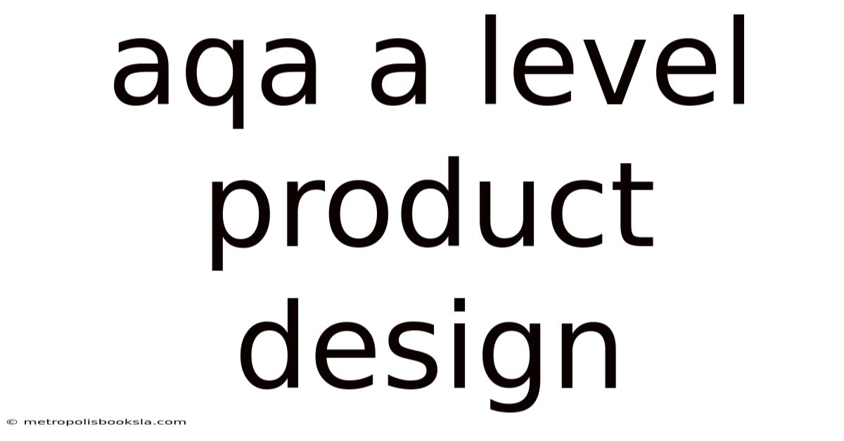 Aqa A Level Product Design