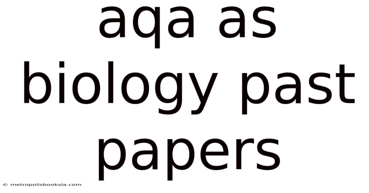 Aqa As Biology Past Papers