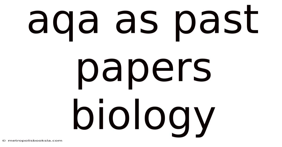 Aqa As Past Papers Biology