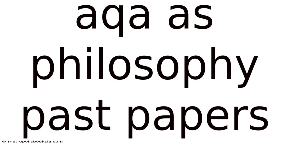 Aqa As Philosophy Past Papers